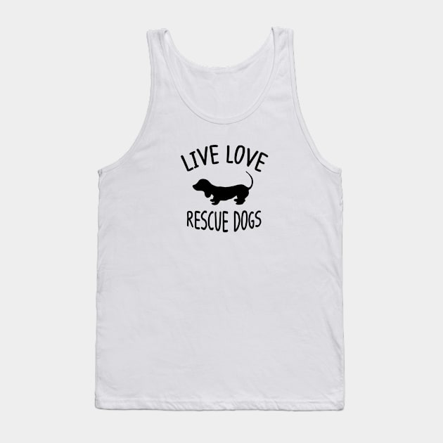 Live Love Rescue Dogs Tank Top by almosthome